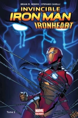 Invincible Iron Man : Ironheart. Vol. 2. La cour des grands - Brian Michael Bendis
