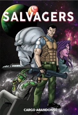 Salvegers. Vol. 1. Cargo abandonné - Bob Salley