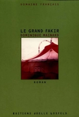 Le grand fakir - Dominique Mainard