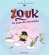 Zouk. Vol. 22. Au pays des merveilles - Serge Bloch