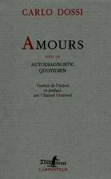 Amours. Autodiagnostic quotidien - Carlo Dossi