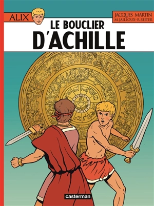 Alix. Vol. 42. Le bouclier d'Achille - Roger Seiter
