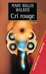 Cri rouge - Mary Willis Walker