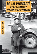 De la pauvreté et de la nature fétichiste de l'économie - Paul Mattick