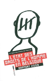L'état des droits de l'homme en Belgique : rapport 2008 - Ligue des droits de l'homme (Belgique)