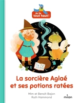 La sorcière Aglaé et ses potions ratées - Mim