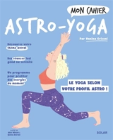 Mon cahier astro-yoga : le yoga selon votre profil astro ! - Vanina Grisoni