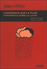 Conférence sur la pluie. Conferencia sobre la lluvia - Juan Villoro