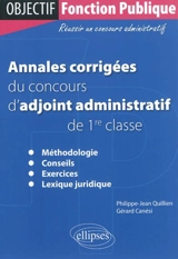 Annales corrigées du concours d'adjoint administratif de 1re classe - Philippe-Jean Quillien