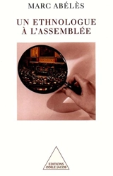 Un ethnologue à l'Assemblée : comment se font nos lois - Marc Abélès