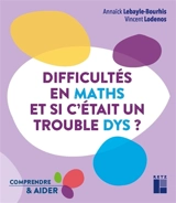 Difficultés en maths, et si c'était un trouble dys ? - Annaïck Lebayle-Bourhis