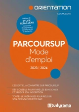 Parcoursup : mode d'emploi : 2023-2024 - Julie Mleczko