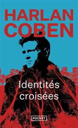 Identités croisées - Harlan Coben