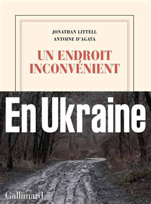 Un endroit inconvénient - Jonathan Littell