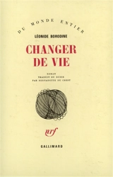 Changer de vie - Léonide Borodine