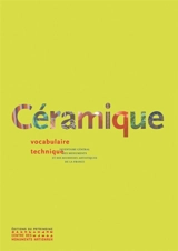 Céramique : vocabulaire technique - France. Inventaire général des monuments et des richesses artistiques de la France
