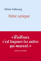 Frère unique - Olivier Frébourg