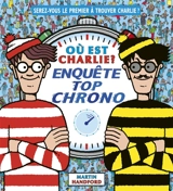 Où est Charlie ?. Enquête top chrono - Martin Handford