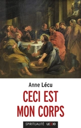 Ceci est mon corps - Anne Lécu