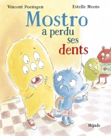 Mostro a perdu ses dents - Vincent Poensgen