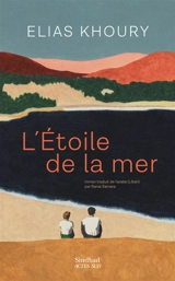 L'étoile de la mer : les enfants du ghetto - Elias Khoury