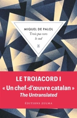 Le Troiacord : double bande pentagonale à vingt voix sur l'écliptique du dodécaèdre. Vol. 1. Trois pas vers le sud : double bande pentagonale à vingt voix sur l'écliptique du dodécaèdre - Miquel de Palol