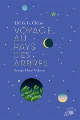 Voyage au pays des arbres - J.M.G. Le Clézio