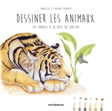 Dessiner les animaux : du croquis à la mise en couleur - Annalisa Durante