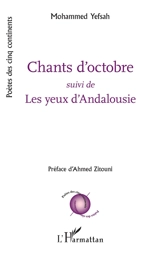 Chants d'octobre. Les yeux d'Andalousie - Mohammed Yefsah