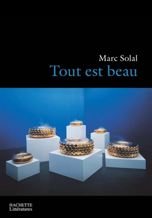 Tout est beau - Marc Solal