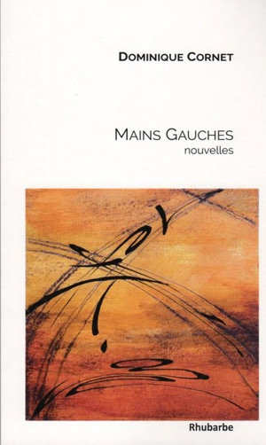 Mains gauches - Dominique Cornet