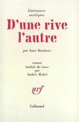 D'une rive à l'autre - Iouri Vasilievitch Bondarev