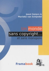 Un monde sans copyright... et sans monopole - Joost Smiers