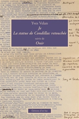 Je. La Statue de Condillac retouchée. Onir - Yves Velan