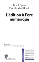 L'édition à l'ère numérique - Benoît Epron
