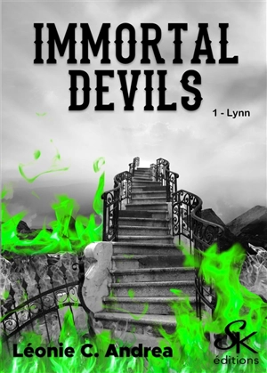 Immortal devils. Vol. 1. Lynn - Léonie C. Andréa