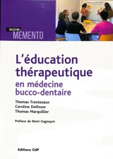 L'éducation thérapeutique en médecine bucco-dentaire - Thomas Trentesaux