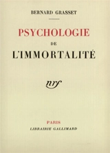 Psychologie de l'immortalité - Bernard Grasset