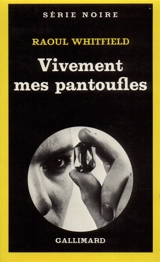 Vivement mes pantoufles ! - Raoul Whitfield
