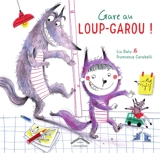 Gare au loup-garou ! - Lia Dalu
