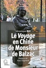 Le voyage en Chine de monsieur de Balzac - Véronique Bui