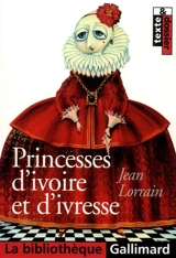 Princesses d'ivoire et d'ivresse - Jean Lorrain