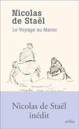 Le voyage au Maroc - Nicolas de Staël