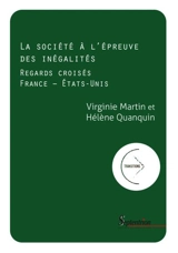 La société à l'épreuve des inégalités : regards croisés France-Etats-Unis - Virginie Martin