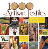 1000 Artisan Textiles : Contemporary Fiber Art, Quilts & Wearables - Sandra Salamony