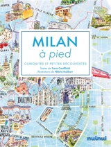 Milan à pied : curiosités et petites découvertes - Sara Caulfield
