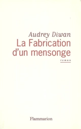 La fabrication d'un mensonge - Audrey Diwan