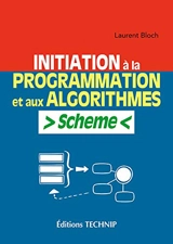 Initiation à la programmation et aux algorithmes : Scheme - Laurent Bloch