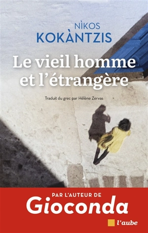 Le vieil homme et l'étrangère - Nikos Kokantzis