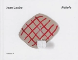 Jean Laube, Reliefs - Eric Suchère
